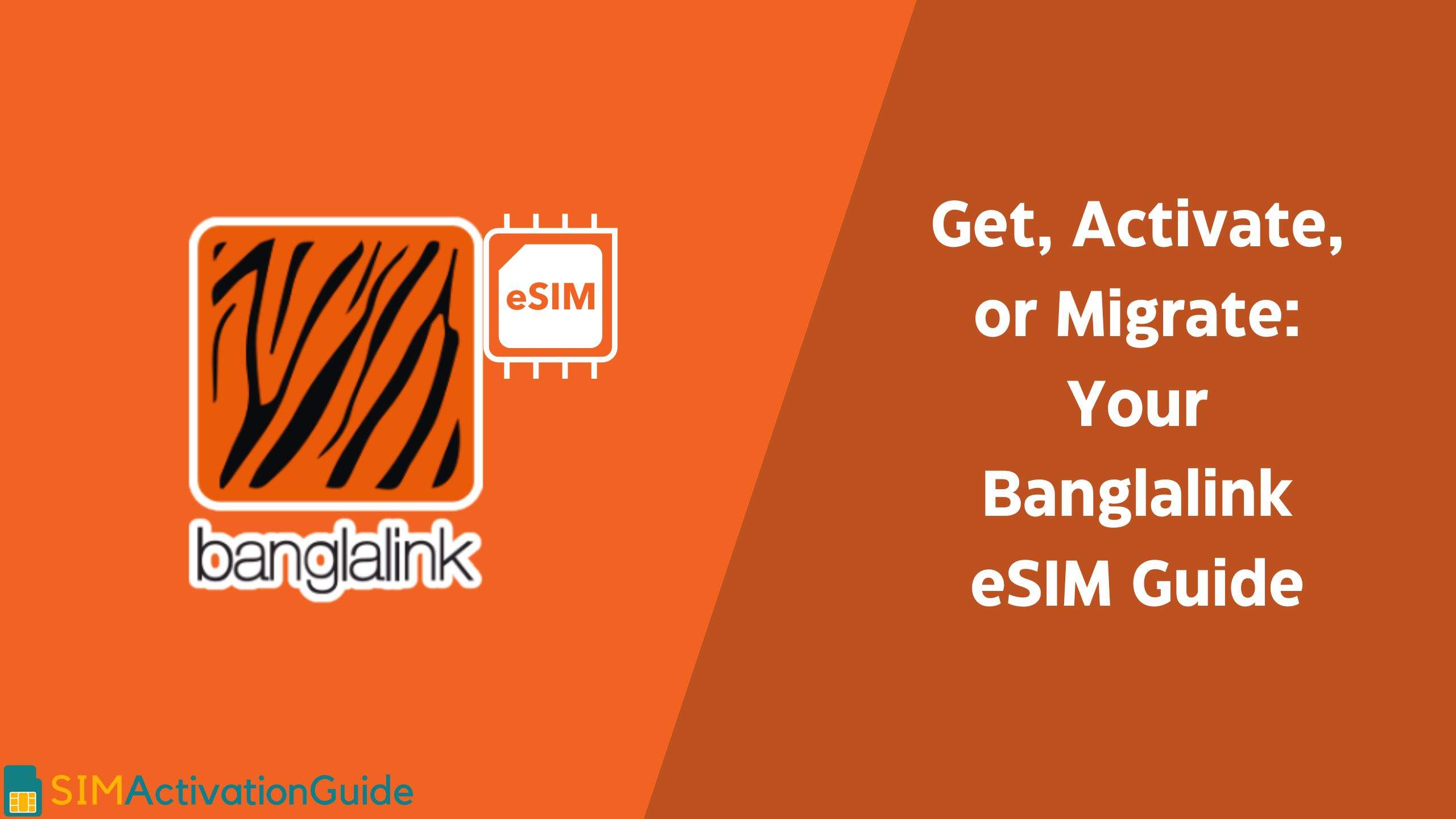 Get, Activate, or Migrate: Your Banglalink eSIM Guide