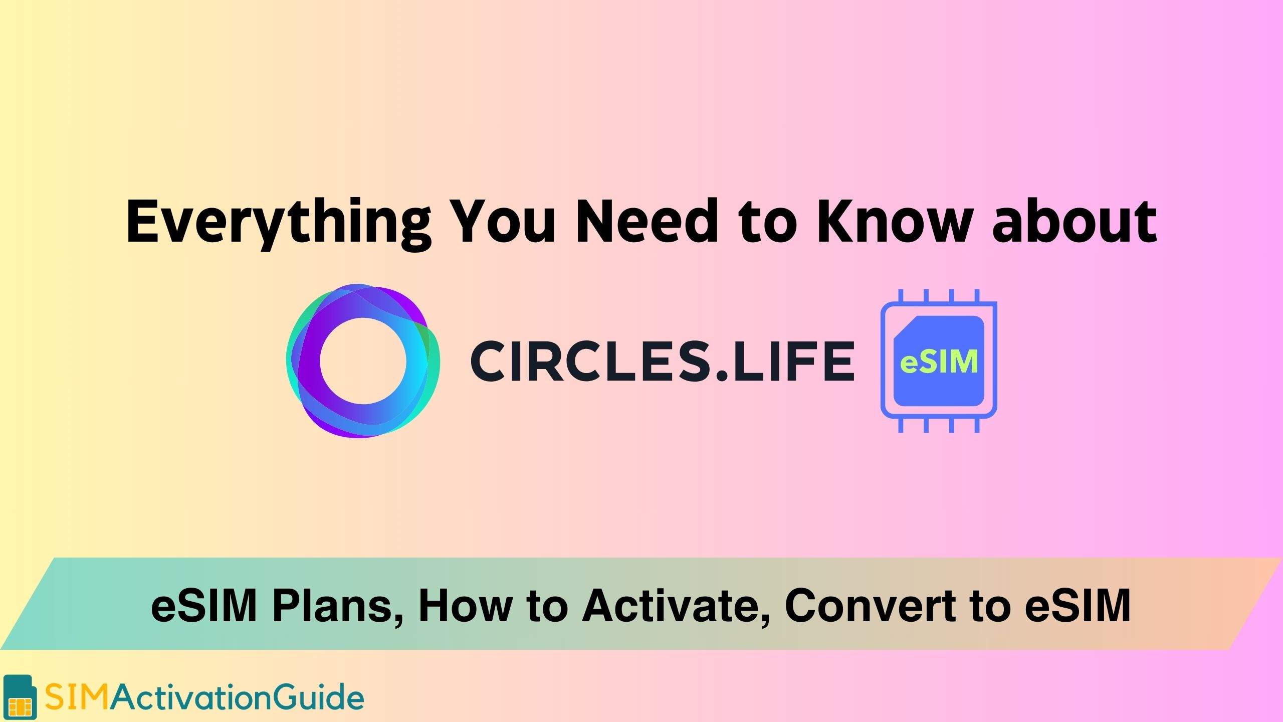 Activate Your Circles.Life eSIM in Minutes
