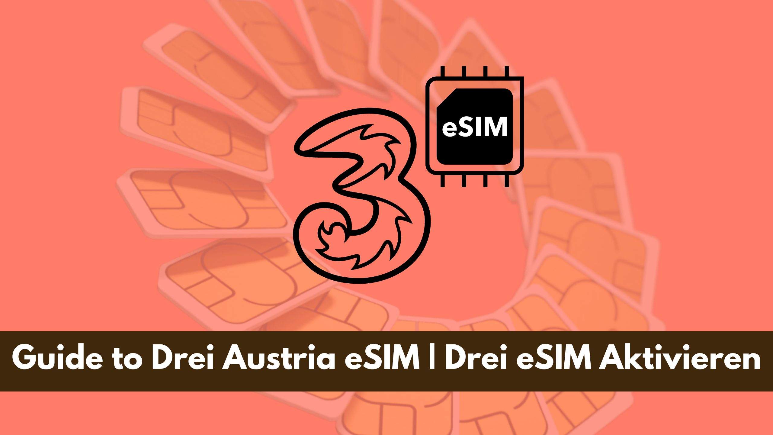 How to Activate Drei Austria eSIM | Drei eSIM Aktivieren