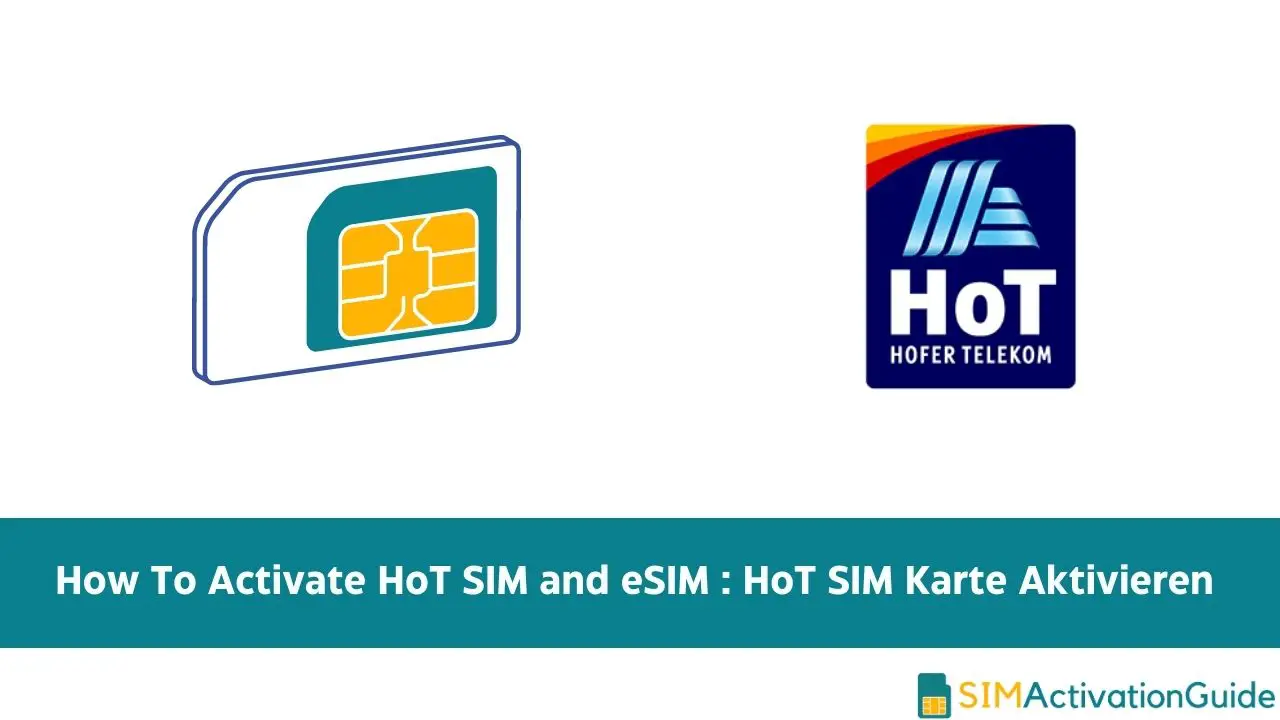 How To Activate HoT SIM and eSIM | HoT SIM Karte Aktivieren 