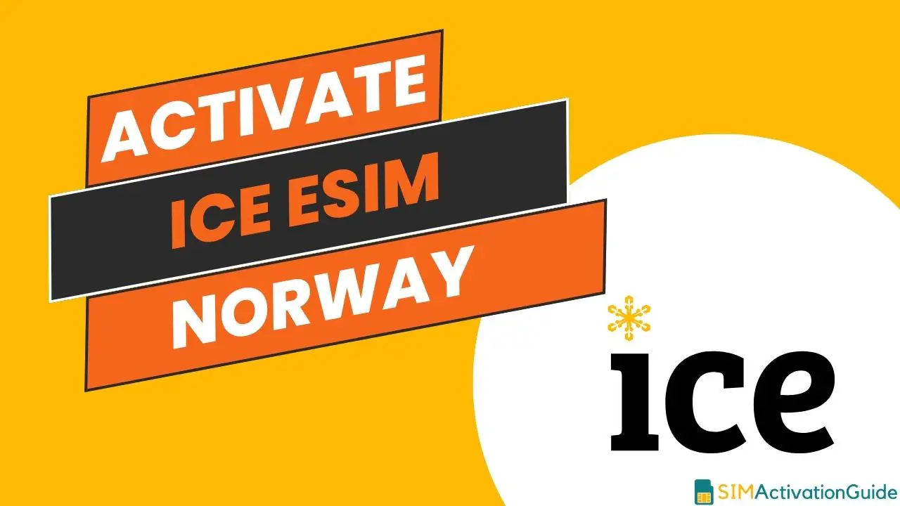 How to Activate Ice eSIM in Norway
