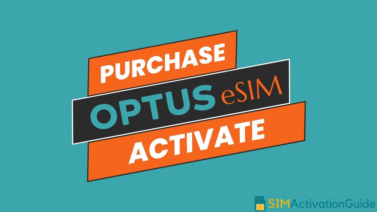 Optus eSIM : How to Get and Activate